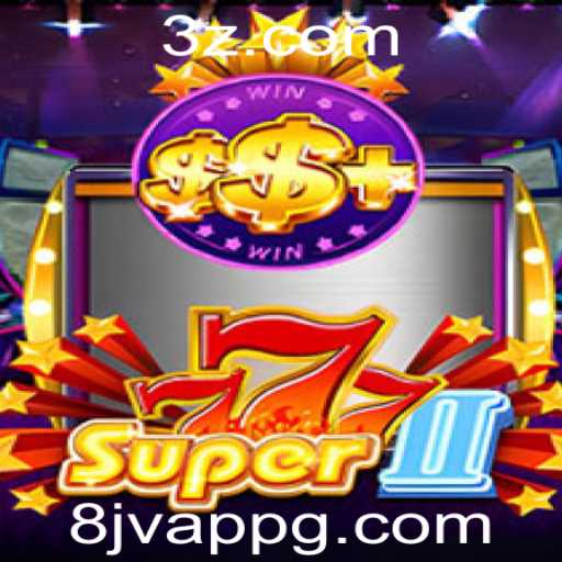 Descubra as Aventuras de Super777II no Aplicativo 8jv